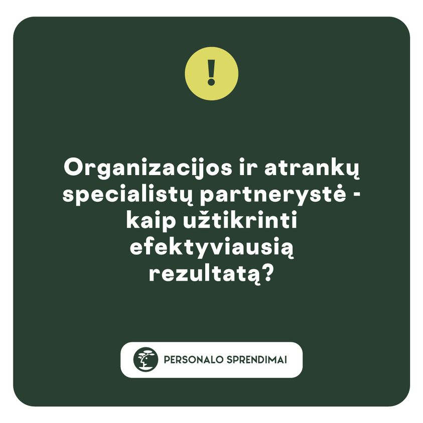 Organizacijos ir atrankų specialistų partnerystė – kaip užtikrinti efektyviausią rezultatą? image
